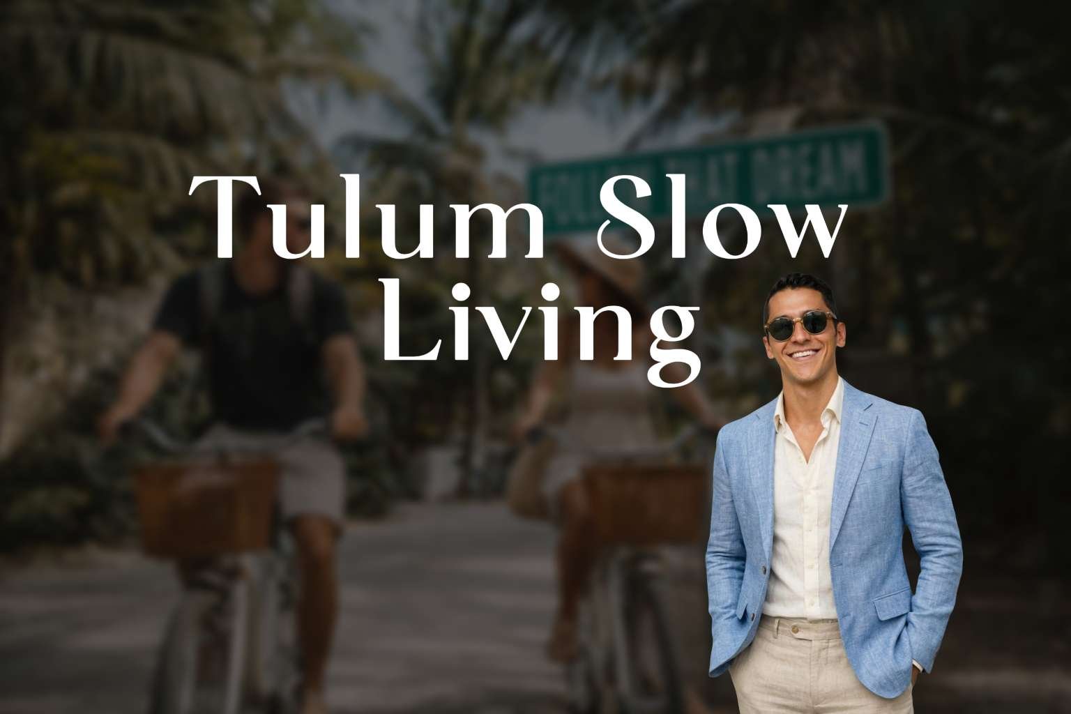 Living in Tulum: What the Slow-Living Lifestyle Really Feels Like